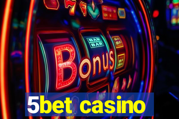 5bet casino